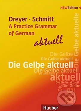 A Practice Grammar of German (Die Gelbe aktuell) - Hilke Dreyer - kniha z kategorie Jazykové učebnice a slovníky