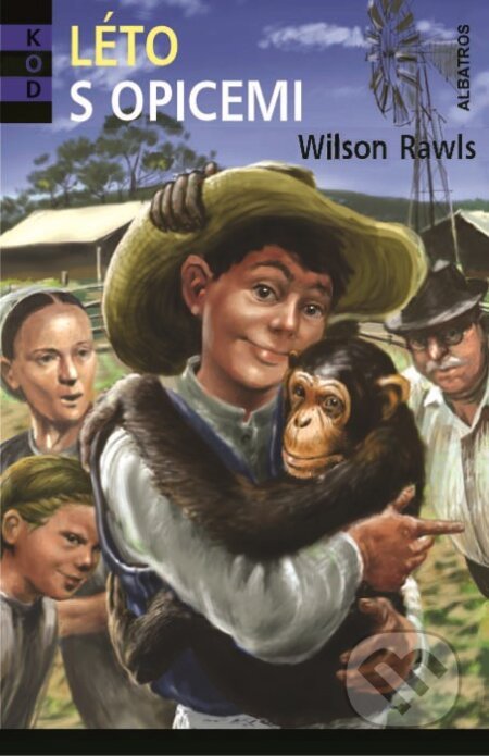 Léto s opicemi - Wilson Rawls, Albatros CZ, 2003