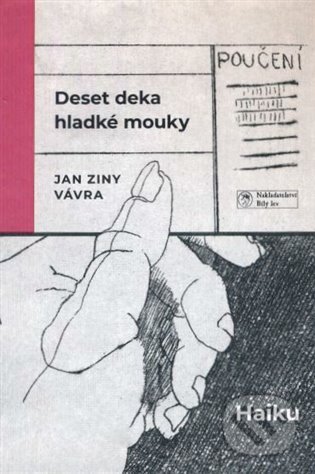 Deset deka hladké mouky - Jan Ziny Vávra, First Class Publishing, 2024