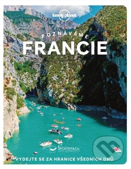 Poznáváme Francie - Lonely Planet, Svojtka&Co., 2024