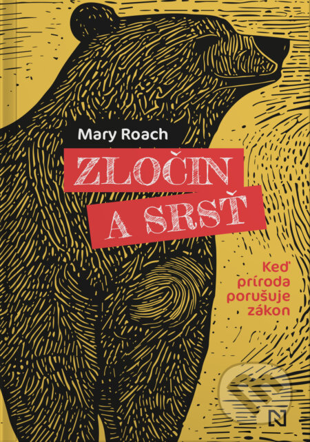 Zločin a srsť - Mary Roach, N Press, 2024