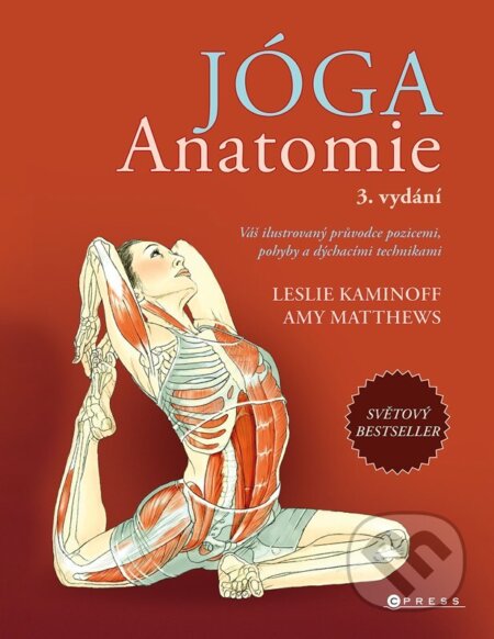 JÓGA – anatomie - Leslie Kaminoff, Amy Matthews, CPRESS, 2024