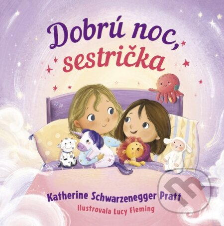 Dobrú noc, sestrička - Katherine Schwarzenegger Pratt, Lucy Fleming (ilustrátor), Stonožka, 2024