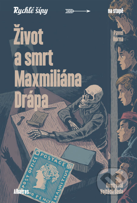 Život a smrt Maxmiliána Drápa - Pavel Horna, Vojtěch Šeda (ilustrátor), Albatros SK, 2024