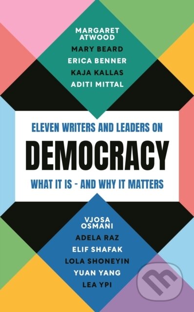 Democracy - Margaret Atwood, Mary Beard, Erica Benner, Kaja Mittal, Aditi Mittal, Profile Books, 2024