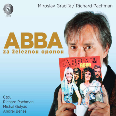 ABBA za železnou oponou - Miroslav Graclík,Richard Pachman, , 2024