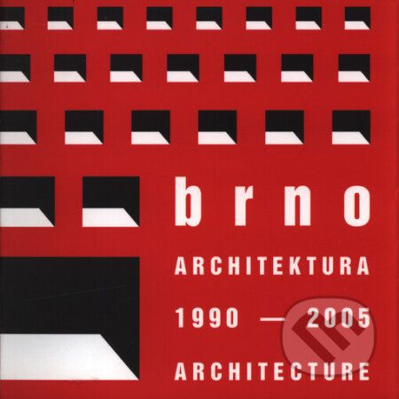 Brno - Architektura 1990-2005, , 2005