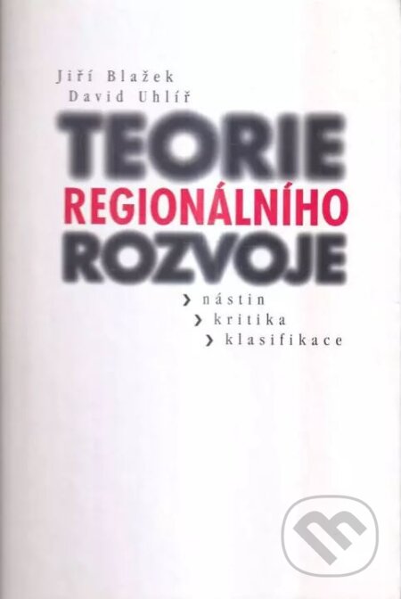 Teorie regionálního rozvoje - Jiří Blažek, Karolinum, 2002