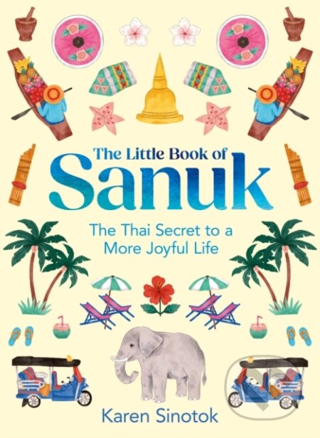 The Little Book of Sanuk - Karen Sinotok, HarperCollins, 2024