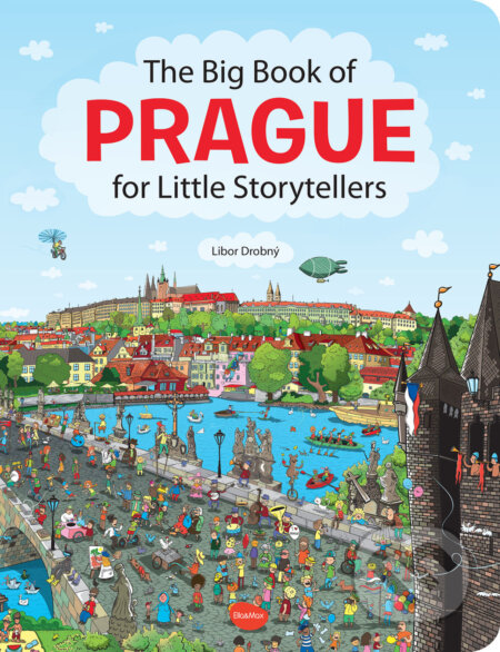 The Big Book of PRAGUE for Little Storytellers - Alena Viltová, Libor Drobný (ilustrátor) - kniha z kategorie Pro děti