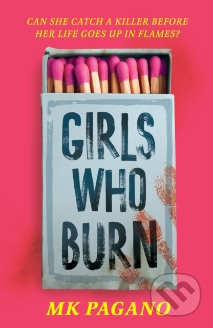 Girls Who Burn - MK Pagano, Hodder Children&#039;s Books, 2024