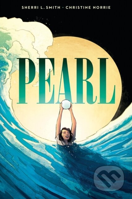 Pearl - Sherri Smith, Christine Norrie (Ilustrátor), Scholastic, 2024