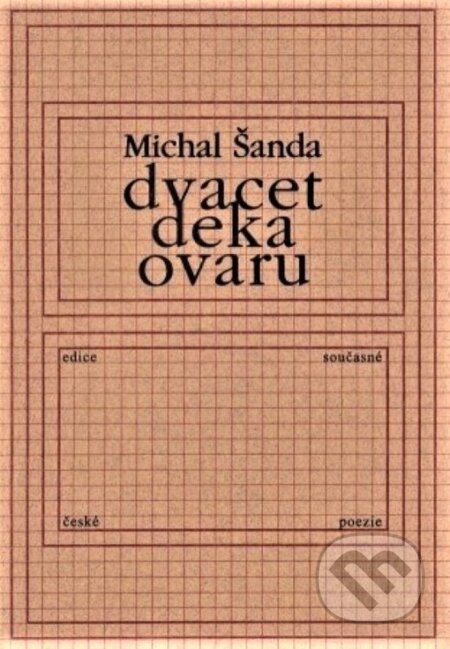 Dvacet deka ovaru - Michal Šanda, First Class Publishing, 1998