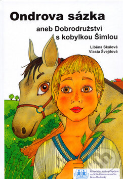 Ondrova sázka - Liběna Skálová, Vlasta Švejdová (Ilustrátor), Barrister & Principal, 2006
