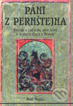 Kniha: Páni z Pernštejna (Petr Vorel). Rybka Publishers, 2003