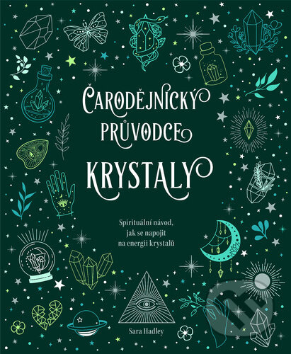 Čarodějnický průvodce krystaly - Sara Hadley, Klub čtenářů, 2024