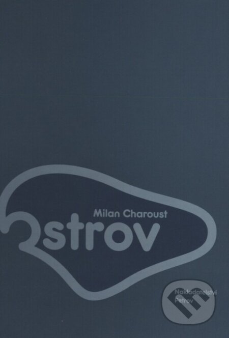 Ostrov - Milan Charoust, Petrov, 2002