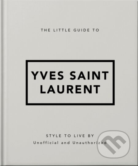 The Little Guide to Yves Saint Laurent - kniha z kategorie Móda