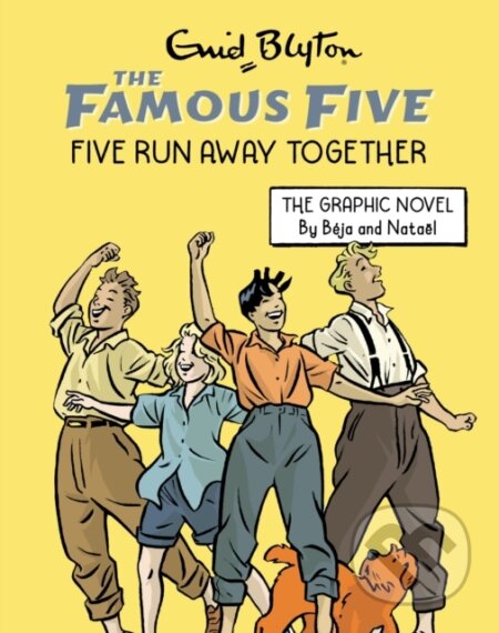 Five Run Away Together - Enid Blyton, Nataël, Béja, Hodder Children&#039;s Books, 2024