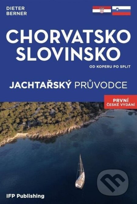 Chorvatsko, Slovinsko - Dieter Berner, IFP Publishing, 2024