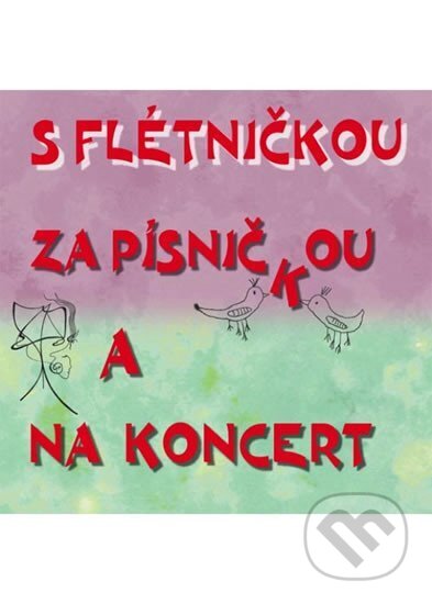 S flétničkou za písničkou a na koncert - Jiří Churáček, Kopp, 2017