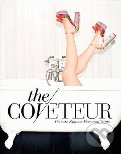 The Coveteur (Private Spaces, Personal Style) - Stephanie Mark, Jake Rosenberg - kniha z kategorie Móda