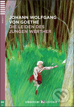 Die Leiden des jungen Werther - Johann Wolfgang von Goethe, Peggy Katelhön, Gianluca Fol&#236; (ilustrácie), Eli, 2011