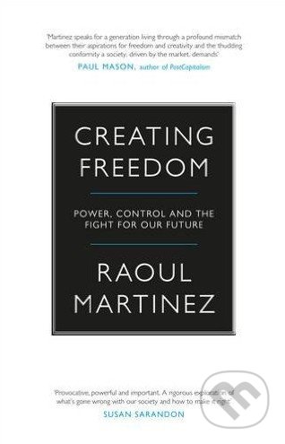 Creating Freedom - Raoul Martinez, Canongate Books, 2016