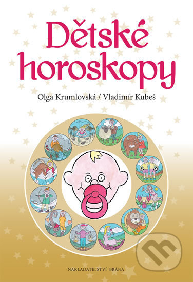 Dětské horoskopy - Olga Krumlovská, Vladimír Kubeš, Brána, 2016