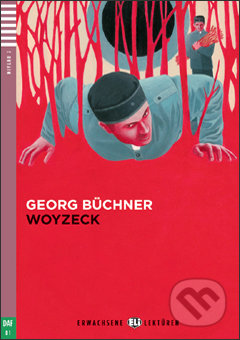 Woyzeck - Georg Büchner, Gunna Schlusnus, Alberto Macone (ilustrácie), Eli, 2013