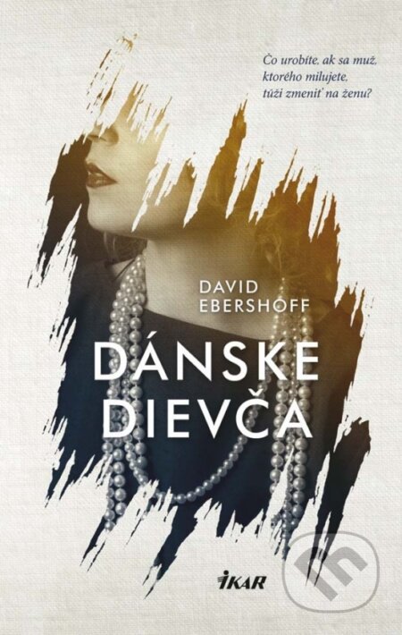 Dánske dievča - David Ebershoff, Ikar, 2017