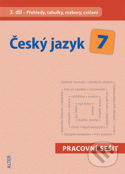Český jazyk 7 (III. díl) - Miroslava Horáčková, Alter, 2017