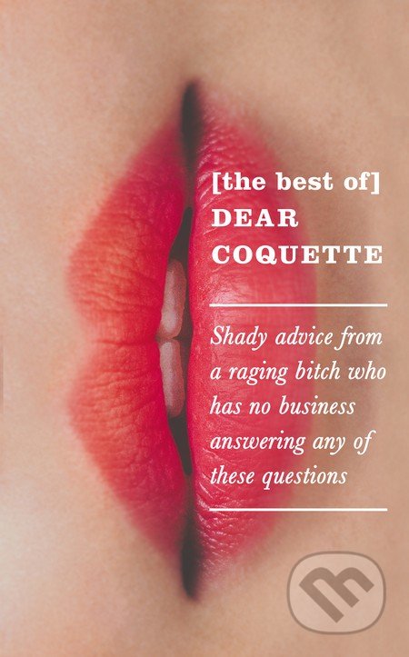 The Best of Dear Coquette, Icon Books, 2016