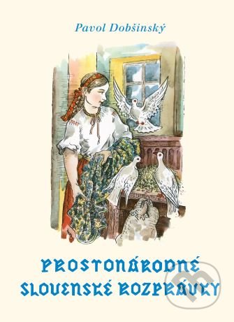 Prostonárodné slovenské rozprávky (Zväzok 2) - Martin Benka (ilustrátor), Pavol Dobšinský - kniha z kategorie Pohádky