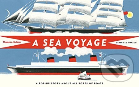 A Sea Voyage (A Pop-Up Story About All Sorts of Boats) - kniha z kategorie Naučné knihy
