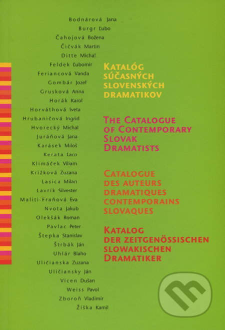 Katalóg súčasných slovenských dramatikov - Kolektív autorov, Divadelný ústav, 2006