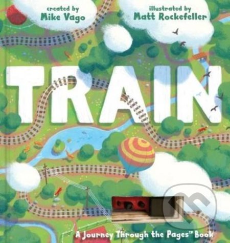 Train - Mike Vago, Matthew Rockefeller (ilustrácie) - kniha z kategorie Naučné knihy