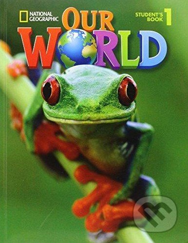 Our World 1 - Student&#039;s Book - Diane Pinkley, Cengage, 2013