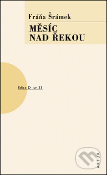 Měsíc nad řekou - Fráňa Šrámek - kniha z kategorie Drama a divadelní hry