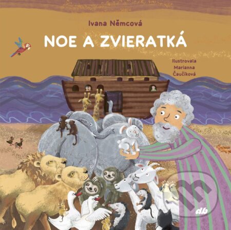 Noe a zvieratká - Ivana Němcová, Marianna Čaučíková, Don Bosco, 2024