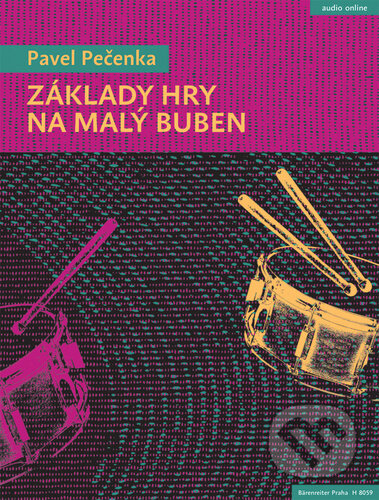 Základy hry na malý buben - Pavel Pečenka, Bärenreiter Praha, 2024