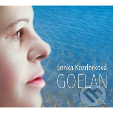 Hudební CD: Lenka Kozderková: Goelan (Hudobné albumy). Hudobné albumy, 2024
