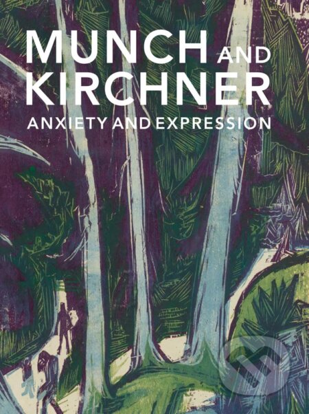 Munch and Kirchner - Freyda Spira, Yale University Press, 2024