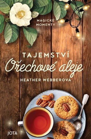 Tajemství Ořechové aleje - Heather Webber, Jota, 2024