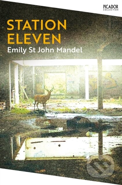 Station Eleven - Emily St. John Mandel, Picador, 2022