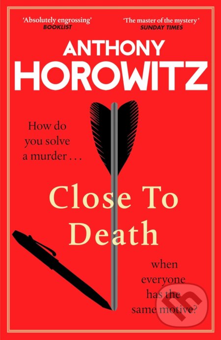 Close To Death - Anthony Horowitz, Century, 2024