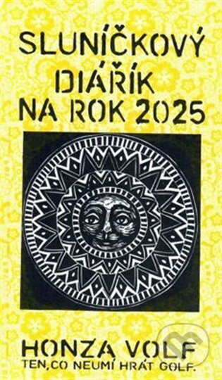 Sluníčkový diářík na rok 2025 - Honza Volf, Nakladatelství jednoho autora, 2024