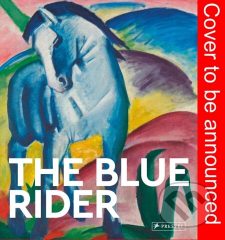 The Blue Rider - Florian Heine, Prestel, 2024