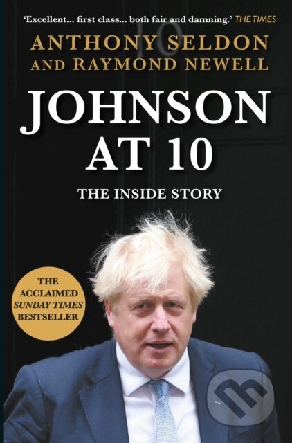 Johnson At 10 (The Inside Story) - Anthony Seldon, Raymond Newell - kniha z kategorie Životopisy
