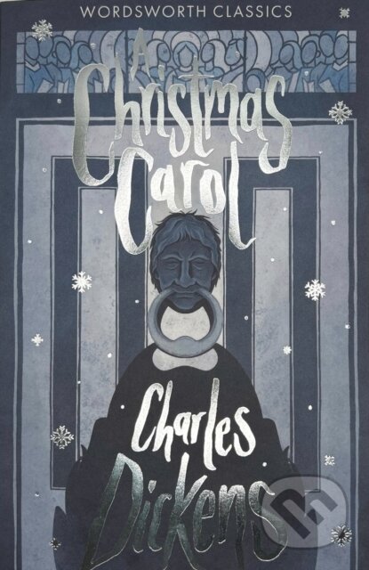 A Christmas Carol - Charles Dickens, Arthur Rackham (ilustrátor), Wordsworth, 2018